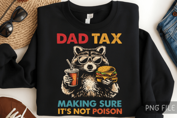 Funny Dad Tax Raccoon PNG Shirt: A Design Asset That Delivers Personality